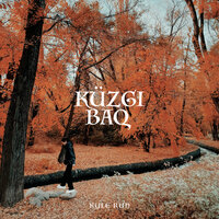 Küzgi Baq - Kyle Ruh