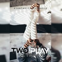 Two Can Play - Clymaxx & Xyhntax