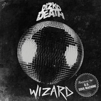 Wizard - Dizkodeath & Soul Machine