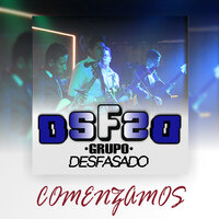 Desvelado - Grupo Desfasado