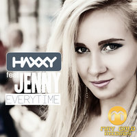 Everytime - Haxxy & Jenny & Delfii & Coxy Panda