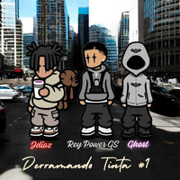 Derramando Tinta Seción 1 - Rey Power GS & Ghost & JDiaz