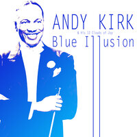 Until the Real Thing Comes Along - Andy Kirk