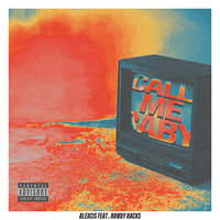 Call Me Baby - Alexcis & Rowdy Racks & TK RUN IT UP