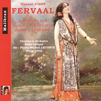 Fervaal, Op. 40, Act IV: "A l'orient, la lumière a brillé" (Fervaal) - Orchestre Radio-Lyrique & Jean Mollien & Pierre-Michel Le Conte & Chœurs Radio-Lyrique & Jean Mollien, Orchestre Radio-Lyrique, Chœurs Radio-Lyrique, Pierre-Michel Le Conte
