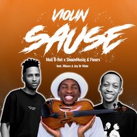 Violin Sause - Mali B-flat & Shaunmusiq & Ftears & Mbuxx & Jay Ur Mate