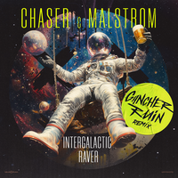 Intergalactic Raver - ChaseR & Malstrom & Gancher & Ruin