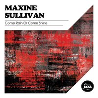 I Carry the Torch for You - Maxine Sullivan