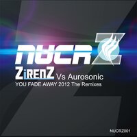 You Fade Away - Zirenz & Aurosonic & Glynn Alan