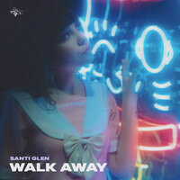 Walk Away - Santi Glen
