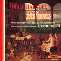 Concerto pour orgue en si bémol majeur, Op. 4 No. 2: Allegro ma non troppo - Orchestre symphonique de Radio-Télé Luxembourg