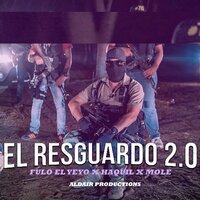 El Resguardo 2.0 - Fulo El Yeyo & HAQUIL & Aldair Productions & Mole