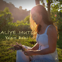 Yazın Beni - Aliye Mutlu