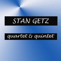 The Best Thing For You - Stan Getz Quartet