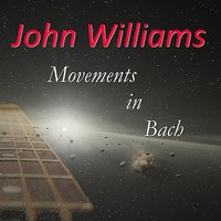 Suite No. 3 in C Major: VI. Gigue - John  Williams & Johann Sebastian Bach