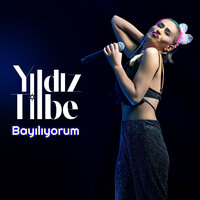 Bayılıyorum - Yıldız Tilbe