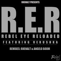 Rebel Eye Reloaded - Rhenalt & Verushka