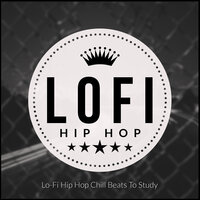 Lo-fi Chill Out - Lofi Hip Hop