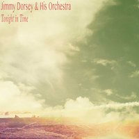 Let's Get Lost - Jimmy Dorsey & His Orchestra