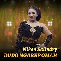 Dudo Ngarep Omah - Niken Salindry