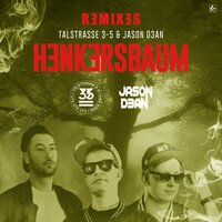 Henkersbaum - Talstrasse 3-5 & JASON D3AN & Die Genossen Fett