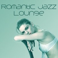 Romantic Jazz - Jazz Lounge