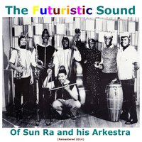 Space Jazz Reverie - The Sun Ra Arkestra