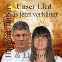 Unser Lied das jetzt verklingt - Hammer Hubert & Elfchen