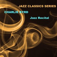 Spring Is Here - Charlie Byrd