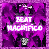 Beat Magnífico - DJ LK CWB & StudioFlux Music & MC Gw