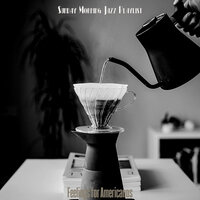 Background for Double Espressos - Sunday Morning Jazz Playlist
