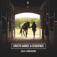 Cała Zjawiskowa - Sequence & Cristo Dance