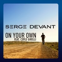 On Your Own - Serge Devant & Coyle Girelli