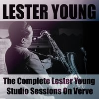 I Can't Get Started - Lester Young