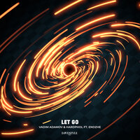 Let Go - Vadim Adamov & Hardphol & Endzhe