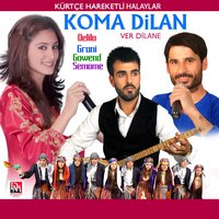 Yaramın Canamın - Koma Dilan
