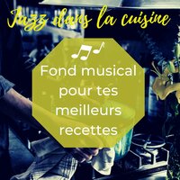 Jazz dans la cuisine - Tantrisme Amour