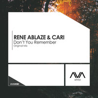 Don't You Remember - Rene Ablaze
