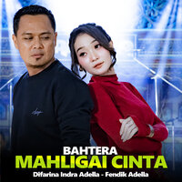 Bahtera Mahligai Cinta - Difarina Indra Adella & Fendik Adella