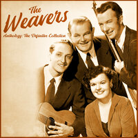 The Frozen Logger - The Weavers