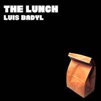 The Lunch - Luis Badyl & Koopa Rock & Federico Pocamadre & DJ 1Sak