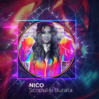 Scopul și durata - Nico