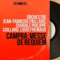 Messe de requiem: Post-communion - Louis Fremaux & Orchestre Jean-François Paillard & Chorale Philippe Caillard & Georges Abdoun