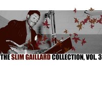 There's No Two Ways About It - Slim Gaillard