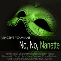 No, No, Nanette: "Mitternacht! Mitternacht!" - Franz Marszalek & Gretl Schörg & Hans Sohnker & Peter René Körner & Die Nicolets & Paul Bürks