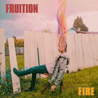 Fire - Fruition