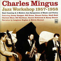 East Coasting (Recorded in New York,  August 1957) - Charles Mingus & Bill Evans & Jimmy Knepper & Dannie Richmond & Clarence Shaw & Shafi Hadi (aka Curtis Porter)