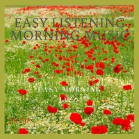 Early Morning Tunes - Easy Listening Morning Music