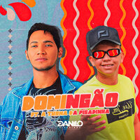 Domingão - Danilo Pisadinha & Turma da Pisadinha