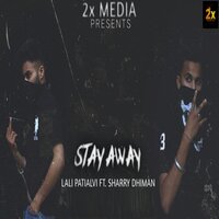 Stay Away - Lali Patialvi & Sharry Dhiman